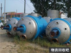 北京天津化工厂设备回收山西机械反应釜回收